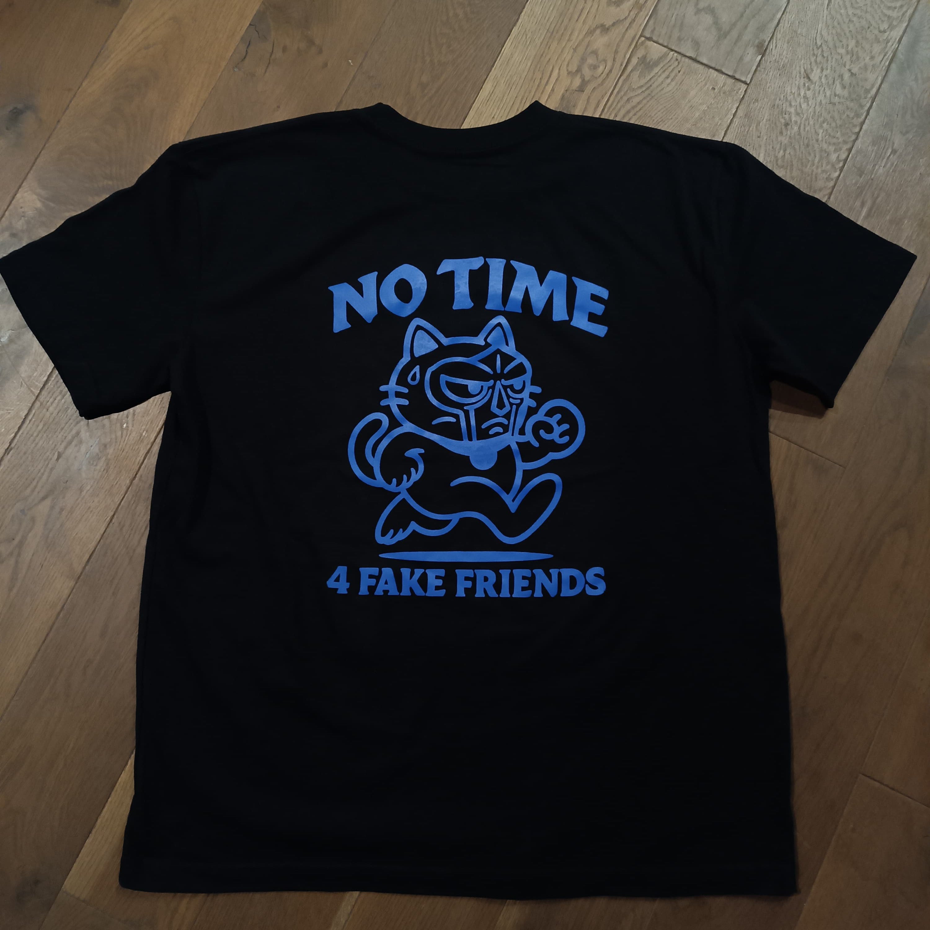 No Time 4 Fake Friends TEE